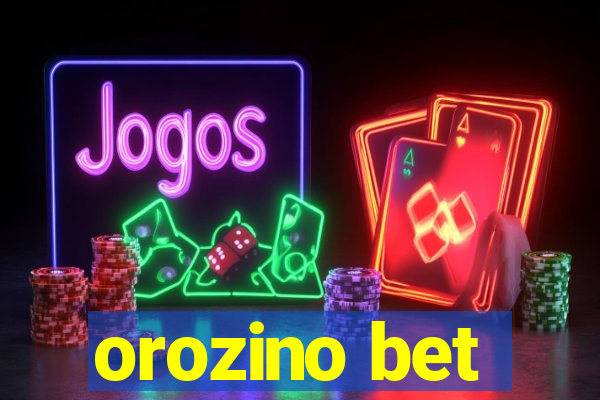 orozino bet